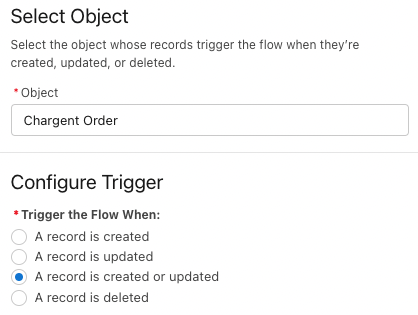 Screenshot of Payment Request: Select Chargent Order object, trigger flow when a record is created or updated